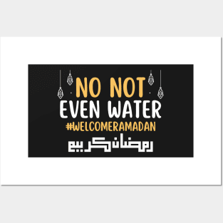 No Not Even Water Fasting Muslim Ramadan Kareem 2022 Posters and Art